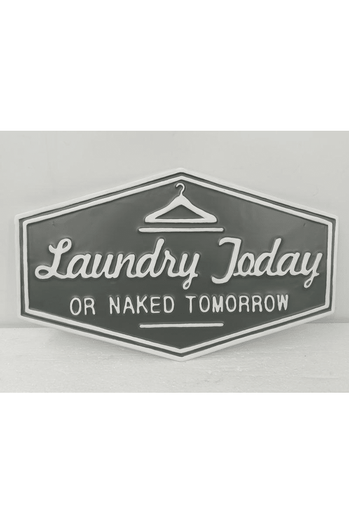 Laundry Today Metal Sign