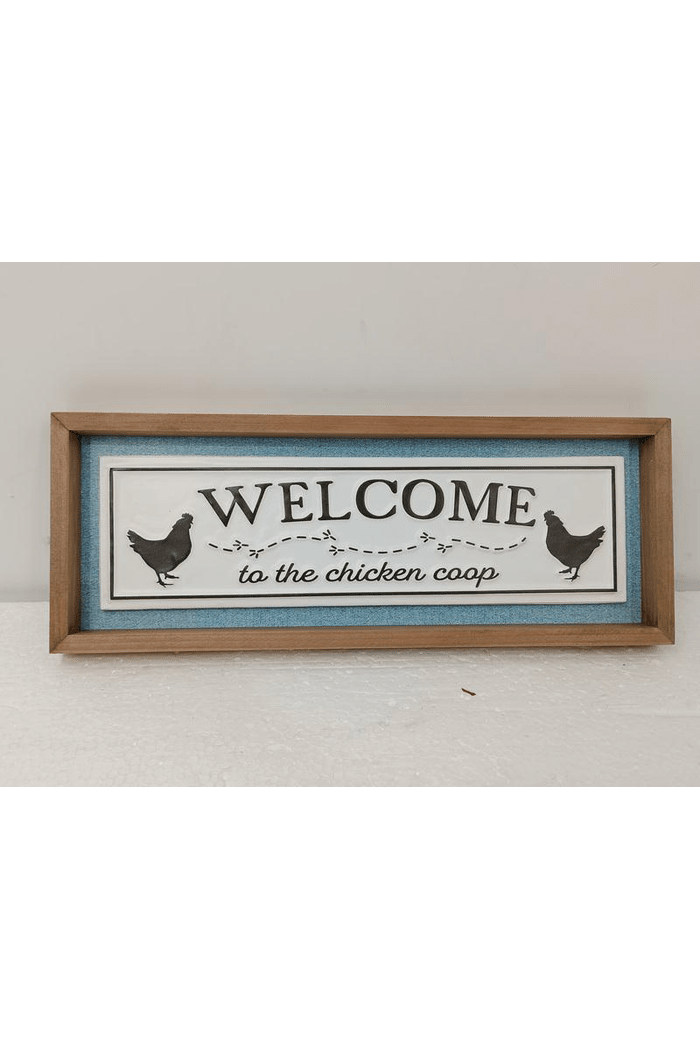 Welcome to the Chicken Coop Metal Sign