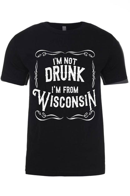 Not Drunk From WI Tee