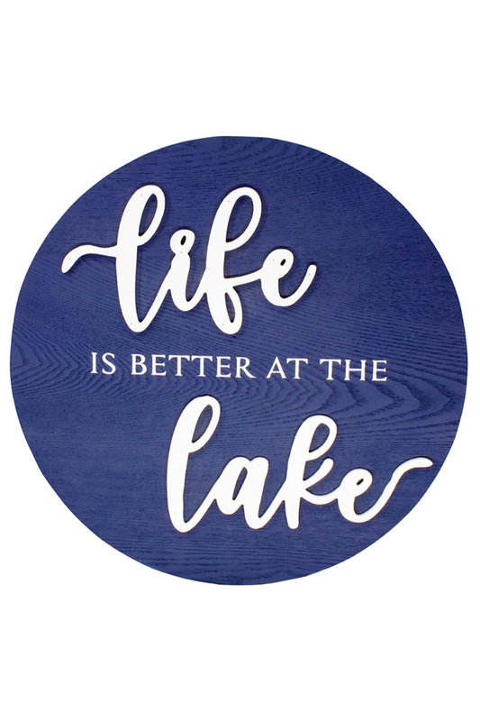 Life is Better at the Lake Round Sign