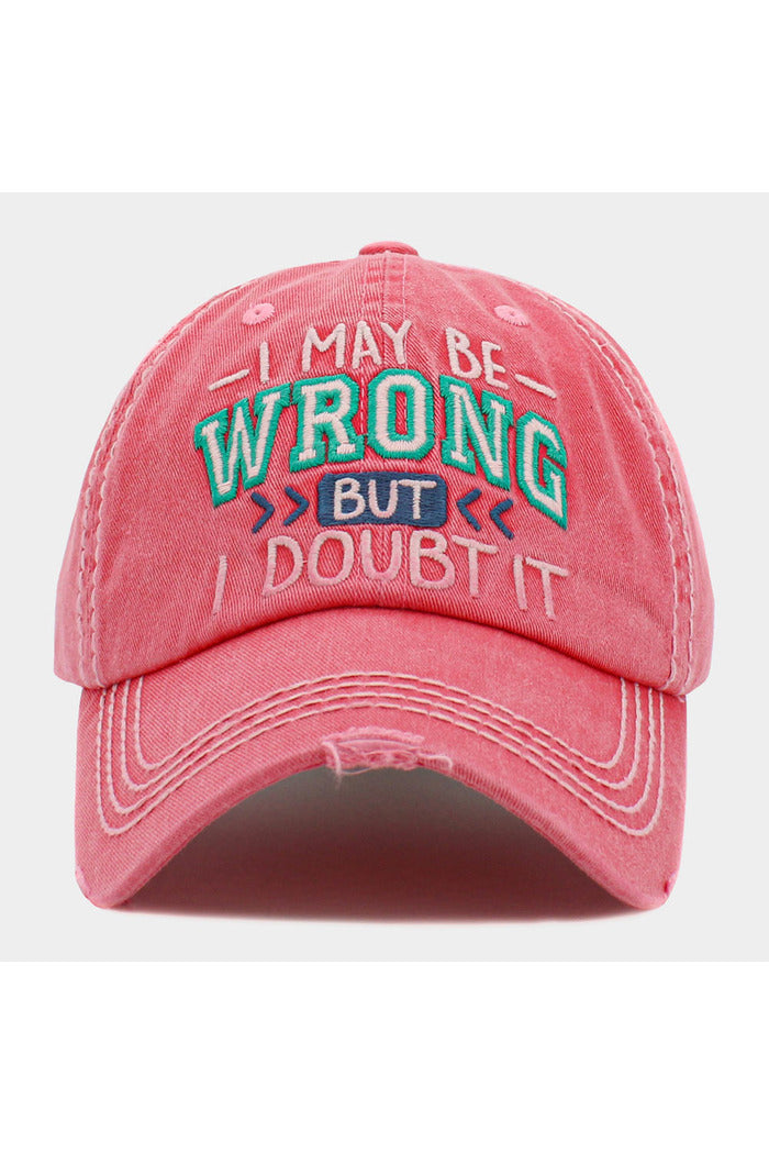 "I MAY BE WRONG BUT I DOUBT IT " Message Vintage Baseball Cap