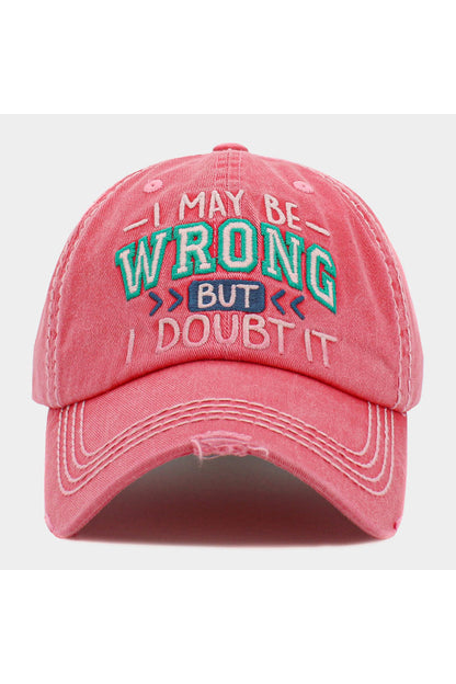 "I MAY BE WRONG BUT I DOUBT IT " Message Vintage Baseball Cap