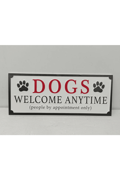 Dogs Welcome Anytime Metal Sign