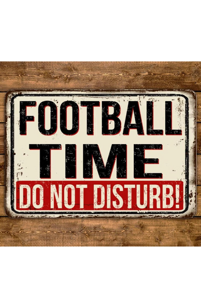 Football Time Do Not Disturb Vintage Style Metal Sign
